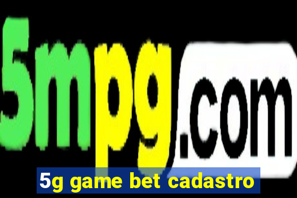 5g game bet cadastro